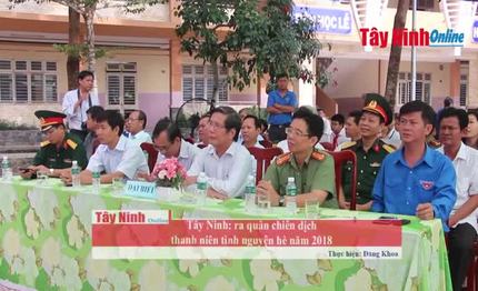 Tây Ninh: ra quân chiến dịch thanh niên tình nguyện hè năm 2018