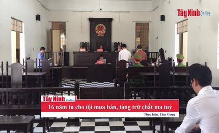 16 năm tù cho tội mua bán, tàng trữ chất ma tuý