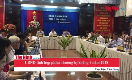 UBND tỉnh họp phiên thường kỳ tháng 9 năm 2018