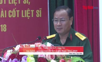 Tây Ninh:  Sơ kết công tác tìm kiếm, quy tập hài cốt liệt sĩ giai đoạn 2016-2018