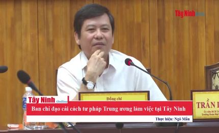 Ban chỉ đạo cải cách tư pháp Trung ương làm việc tại Tây Ninh