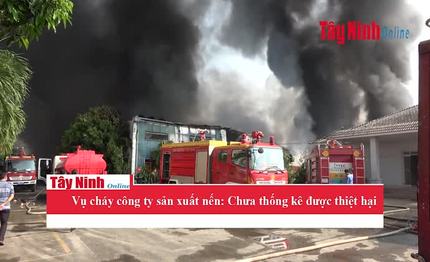 Vụ cháy công ty sản xuất nến: Chưa thống kê được thiệt hại