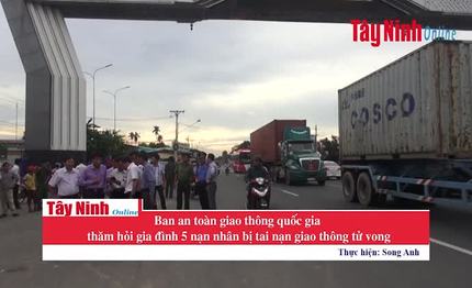 Uỷ ban ATGT quốc gia: Thăm hỏi, chia buồn cùng các gia đình nạn nhân vụ TNGT