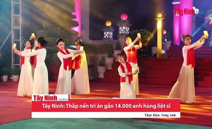 Tây Ninh: Thắp nến tri ân gần 14.000 anh hùng liệt sĩ