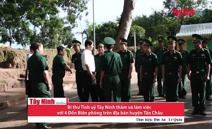 Bí thư Tỉnh uỷ thăm và làm việc với 4 Đồn Biên phòng trên địa bàn huyện Tân Châu