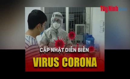 Video Cập nhật mới nhất tình hình dịch bệnh do Virus nCoV tính đến 16 giờ, ngày 9.2.2020