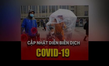 Video Cập nhật mới nhất tình hình dịch bệnh Covid-19 tính đến 16 giờ 40, ngày 19.2.2020