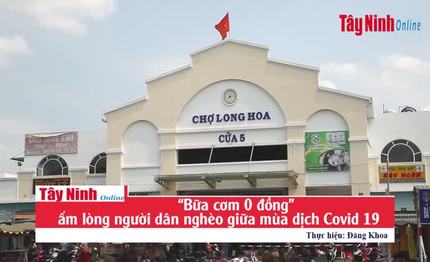 “Bữa cơm 0 đồng”- ấm lòng người dân nghèo