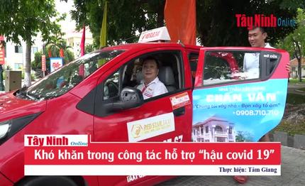 Khó khăn trong công tác hỗ trợ “hậu covid 19”