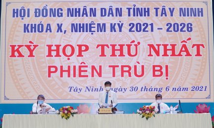 [Trực tiếp] Kỳ họp Thứ nhất HĐND tỉnh Tây Ninh khóa X, nhiệm kỳ 2021-2026