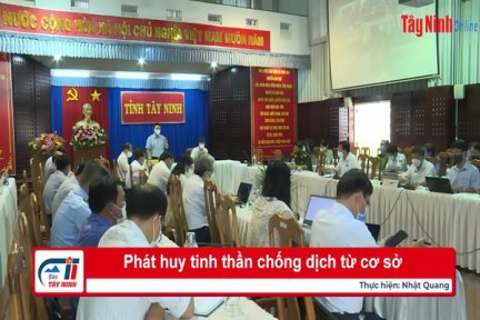 Phát huy tinh thần chống dịch từ cơ sở