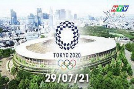 Olympic Tokyo 2020-Các môn thi đấu sáng 29.7.2021