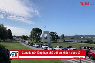 Canada nới lỏng hạn chế với du khách quốc tế