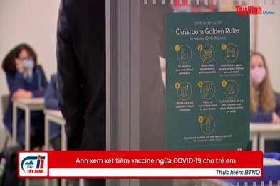 Anh xem xét tiêm vaccine ngừa COVID-19 cho trẻ em