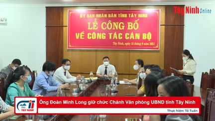 Ông Đoàn Minh Long giữ chức Chánh Văn phòng UBND tỉnh Tây Ninh