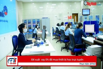 Đề xuất  vay 0% để mua thiết bị học trực tuyến