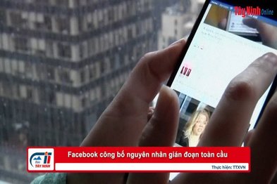 Facebook công bố nguyên nhân gián đoạn toàn cầu