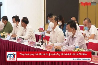 Từng bước phục hồi liên kết du lịch giữa Tây Ninh–thành phố Hồ Chí Minh