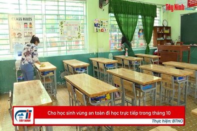 Cho học sinh vùng an toàn đi học trực tiếp trong tháng 10