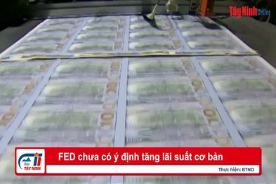 FED chưa có ý định tăng lãi suất cơ bản