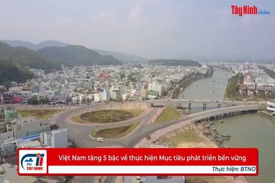 Việt Nam tăng 5 bậc về thực hiện Mục tiêu phát triển bền vững