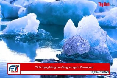 Tình trạng băng tan đáng lo ngại ở Greenland