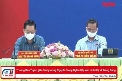 Trưởng Ban Tuyên giáo Trung ương Nguyễn Trọng Nghĩa tiếp xúc cử tri thị xã Trảng Bàng