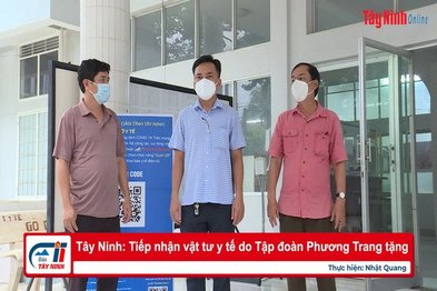 Tây Ninh: Tiếp nhận vật tư y tế do Tập đoàn Phương Trang tặng