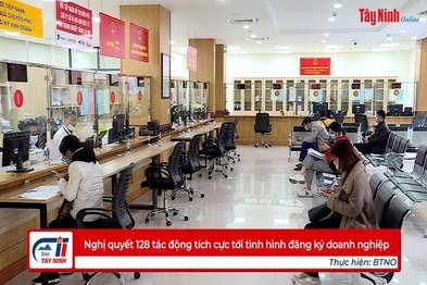 Nghị quyết 128 tác động tích cực tới tình hình đăng ký doanh nghiệp