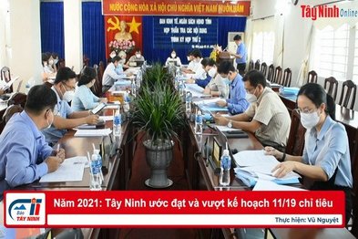 Năm 2021: Tây Ninh ước đạt và vượt kế hoạch 11/19 chỉ tiêu