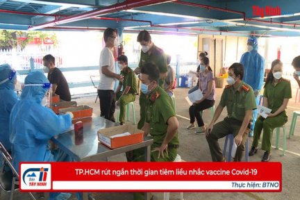 TP.HCM rút ngắn thời gian tiêm liều nhắc vaccine Covid-19