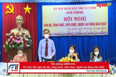 Văn phòng UBND tỉnh: Tổ chức Hội nghị cán bộ, công chức, viên chức, người lao động năm 2022