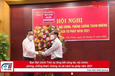 Ban Nội chính Tỉnh ủy tổng kết công tác nội chính, phòng, chống tham nhũng và cải cách tư pháp năm 2021