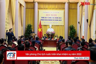 Văn phòng Chủ tịch nước triển khai nhiệm vụ năm 2022