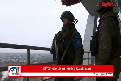 CSTO hoàn tất sứ mệnh ở Kazakhstan