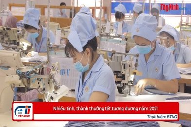 Nhiều tỉnh, thành thưởng tết tương đương năm 2021