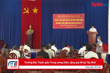 Trưởng Ban Tuyên giáo Trung ương thăm, tặng quà tết tại Tây Ninh