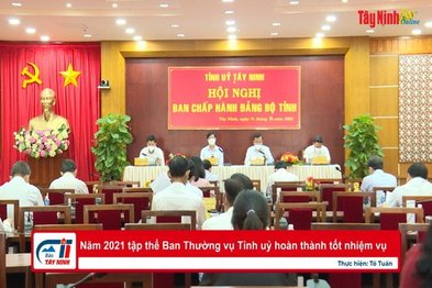 Năm 2021 tập thể Ban Thường vụ Tỉnh uỷ hoàn thành tốt nhiệm vụ