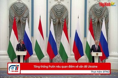 Tổng thống Putin nêu quan điểm về vấn đề Ukraine