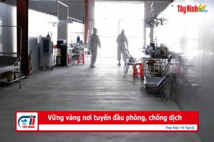 Vững vàng nơi tuyến đầu phòng, chống dịch