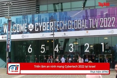 Triển lãm an ninh mạng Cybertech 2022 tại Israel