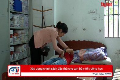 Xây dựng chính sách đặc thù cho cán bộ y tế trường học