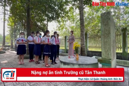 Nặng nợ ân tình Trường cũ Tân Thanh