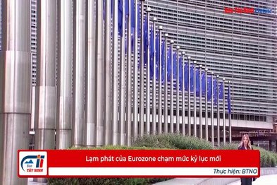 Lạm phát của Eurozone chạm mức kỷ lục mới