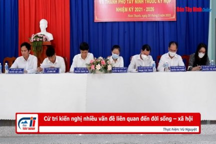 Cử tri kiến nghị nhiều vấn đề liên quan đến đời sống – xã hội