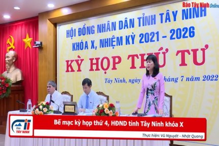 Bế mạc kỳ họp thứ 4, HĐND tỉnh Tây Ninh khóa X