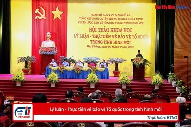 Lý luận - Thực tiễn về bảo vệ Tổ quốc trong tình hình mới