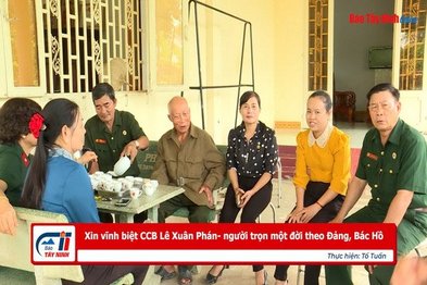 Xin vĩnh biệt CCB Lê Xuân Phán- người trọn một đời theo Đảng, Bác Hồ