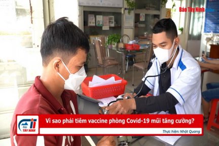 Vì sao phải tiêm vaccine phòng Covid-19 mũi tăng cường?