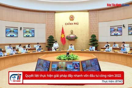 Quyết liệt thực hiện giải pháp đẩy nhanh vốn đầu tư công năm 2022